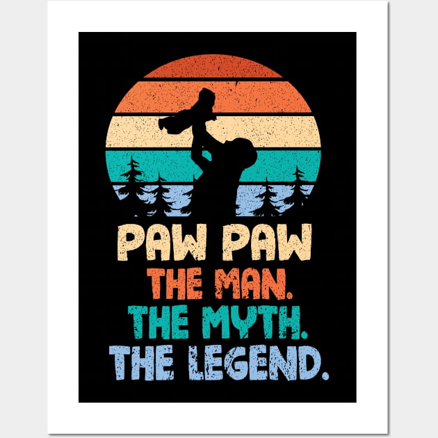 Paw Paw The Man The Myth The Legend Happy Parent Father Independence July 4th Summer Day Vintage Wall Art by DainaMotteut